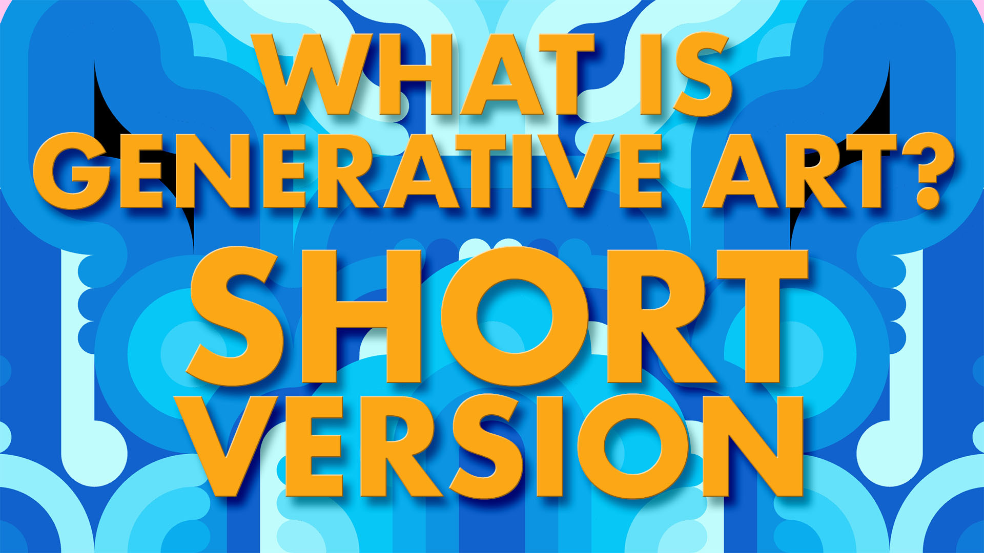 What is Generative Art? The Short Version