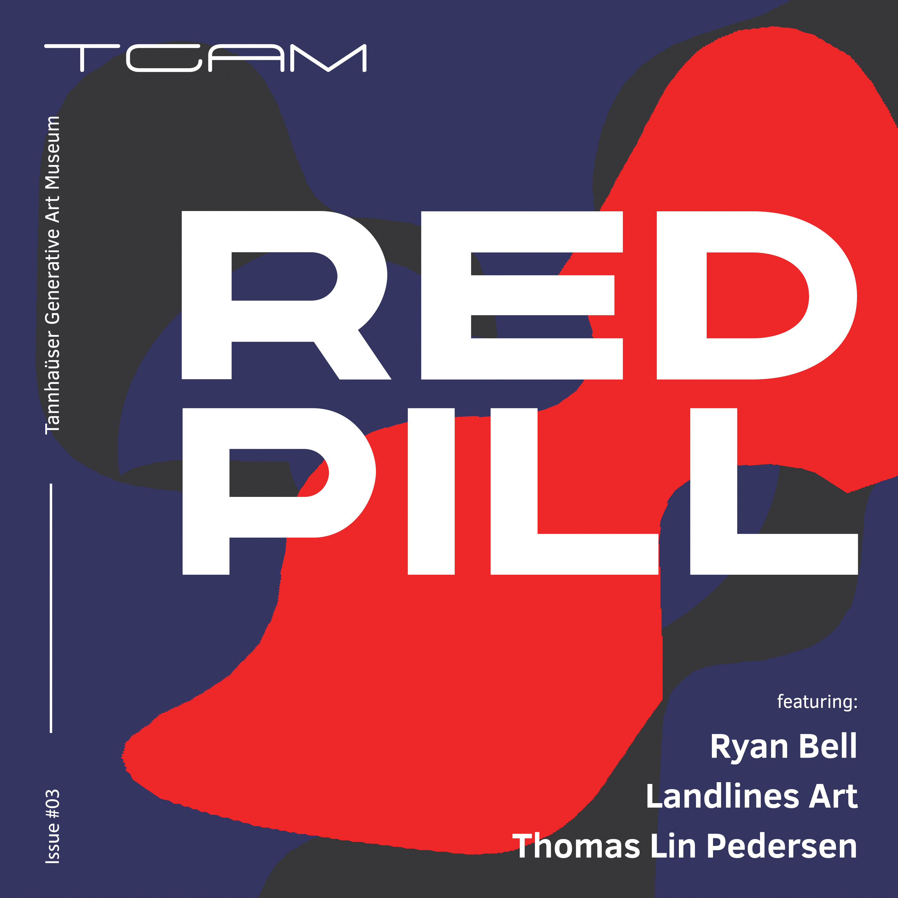 Issue #03 Red Pill with Ryan Bell, Landlines Art and Thomas Lin Pedersen